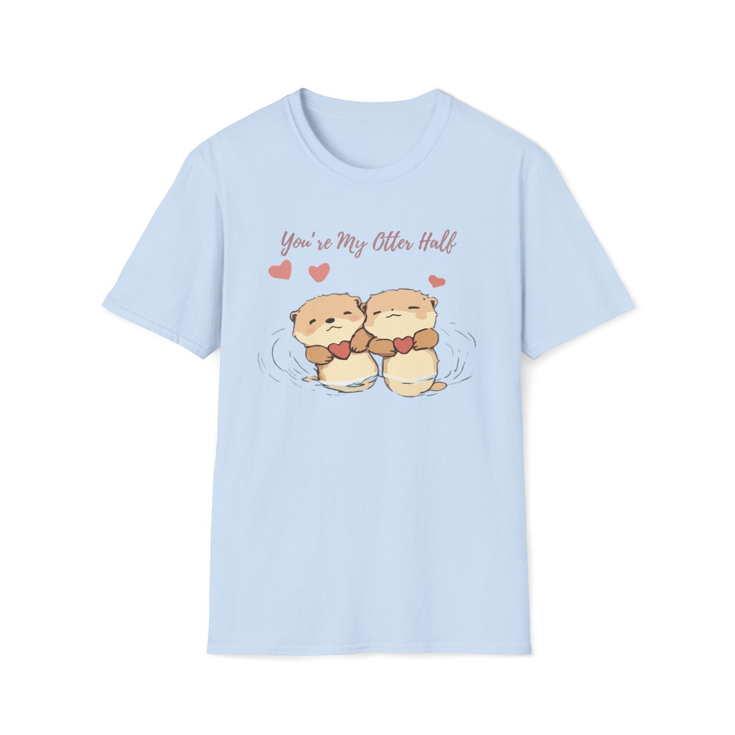 You're My Otter Half T-Shirt
