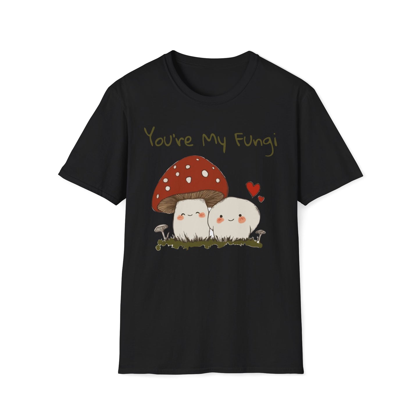 You're My Fungi Mushroom Love T-Shirt