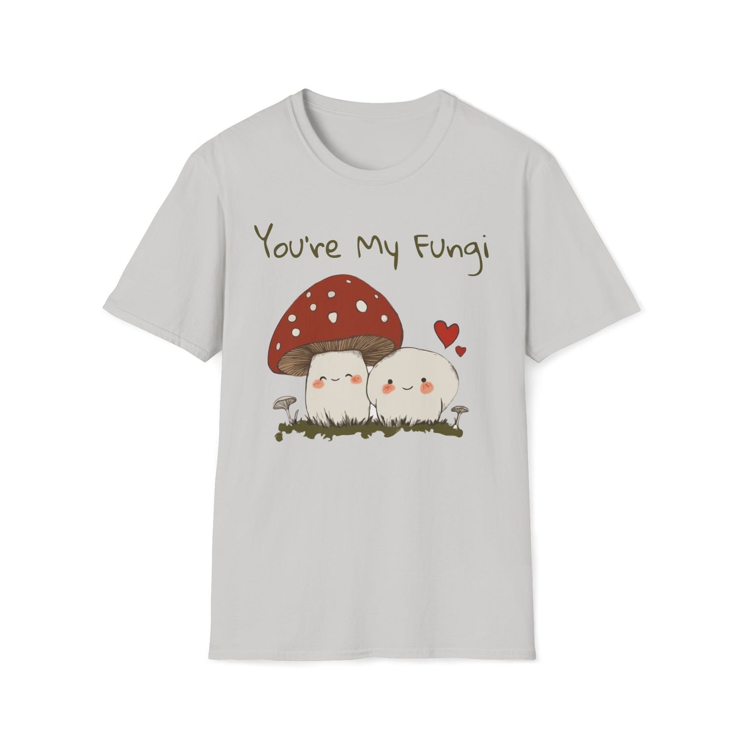 You're My Fungi Mushroom Love T-Shirt