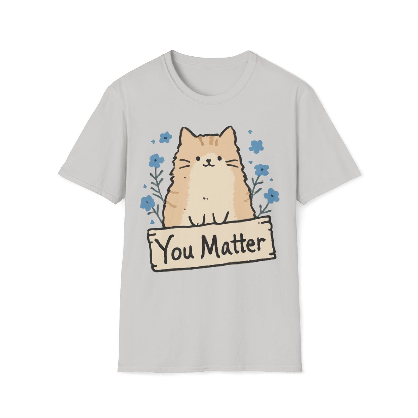 You Matter – Gentle Floral Cat Comfort Tee