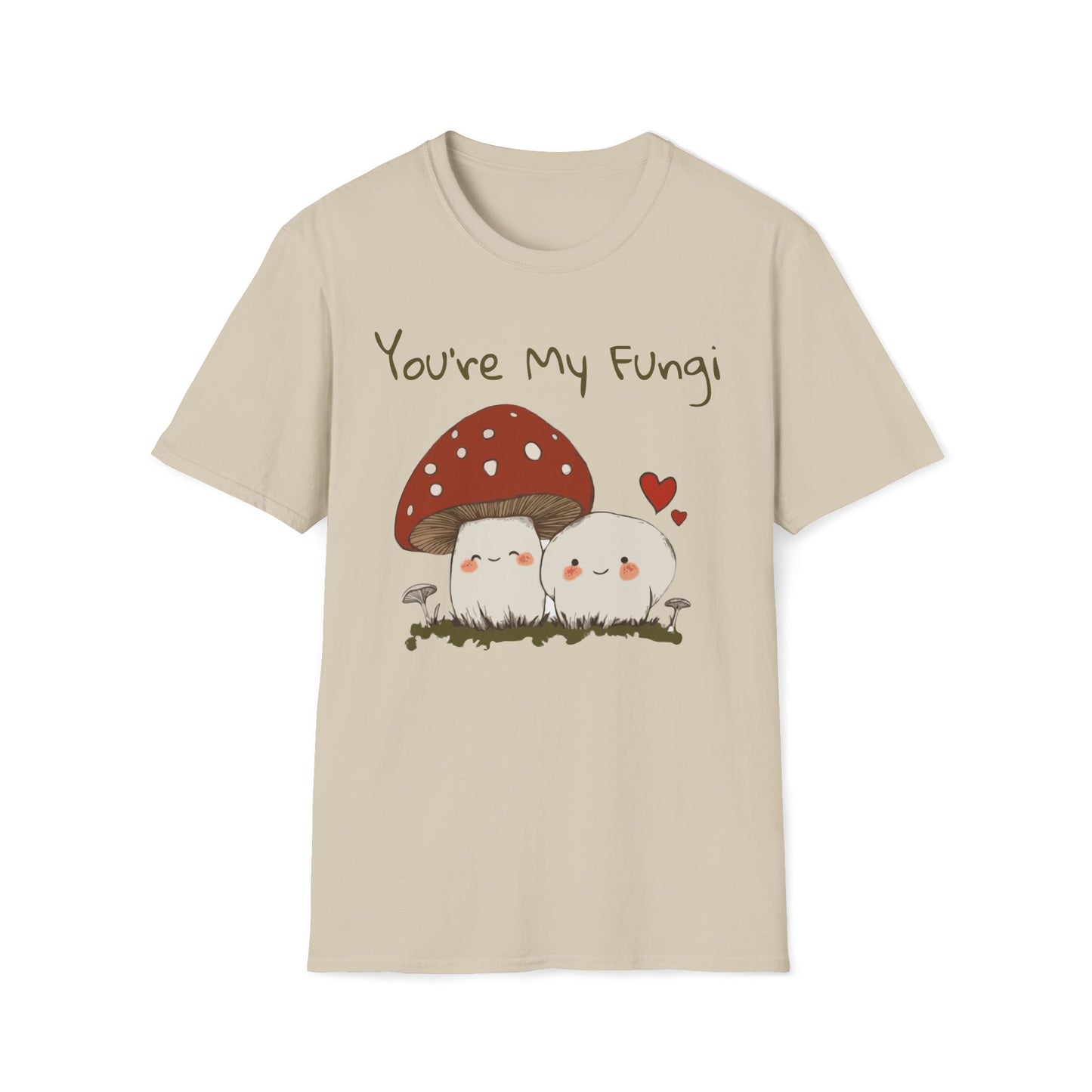 You're My Fungi Mushroom Love T-Shirt