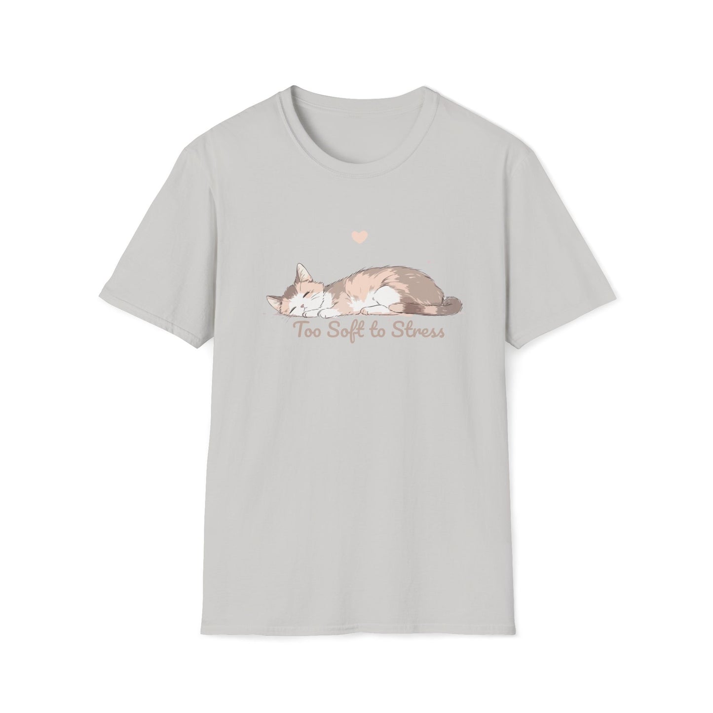 Too Soft to Stress T-Shirt
