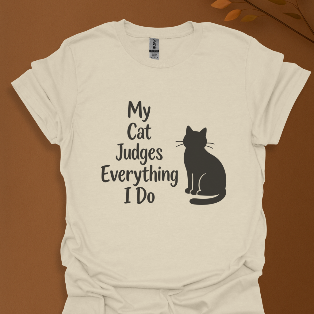 My Cat Judges Everything I Do T-Shirt — Funny Cat Lover Tee