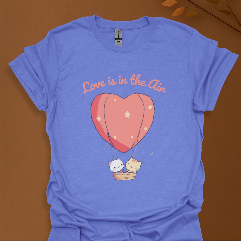 Love is in the Air T-Shirt