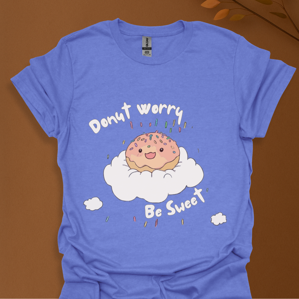 Donut Worry Be Sweet T-Shirt