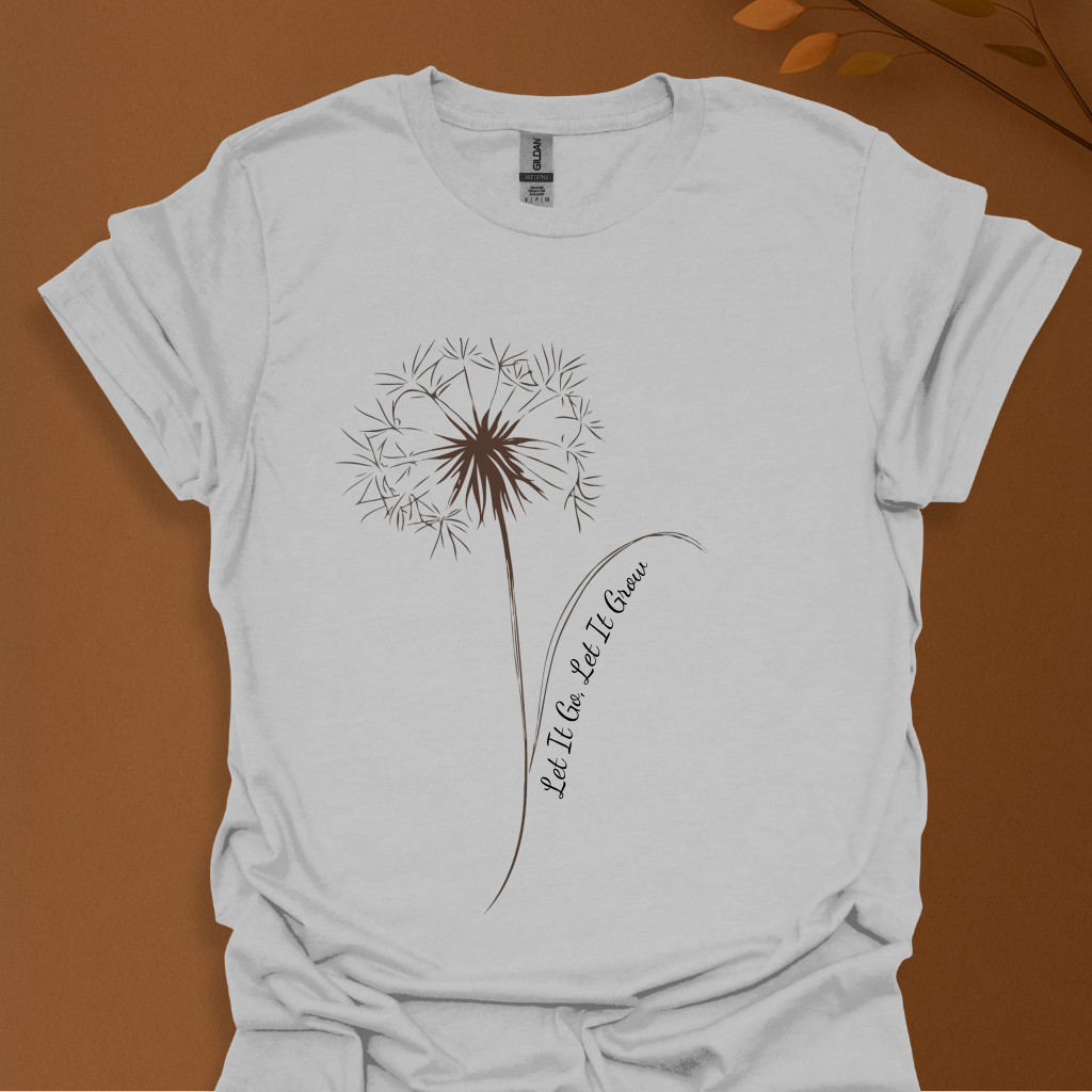 Let It Go, Let It Grow T-Shirt