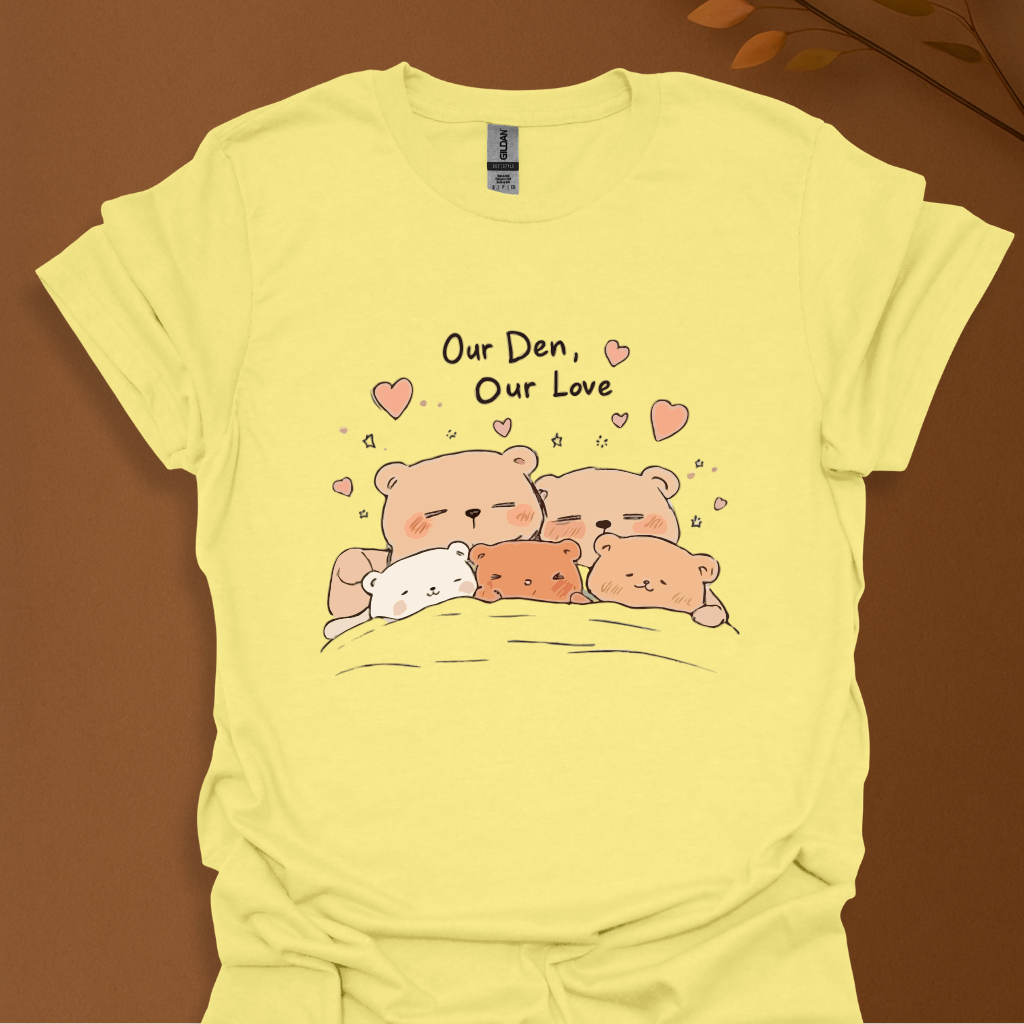 Our Den, Our Love T-Shirt