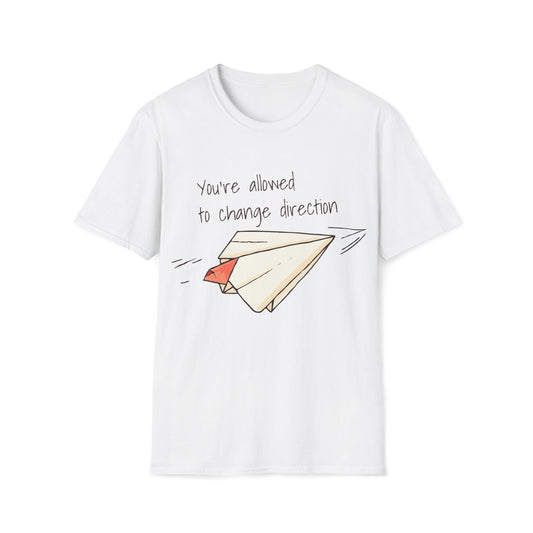 You're Allowed to Change Direction T-Shirt