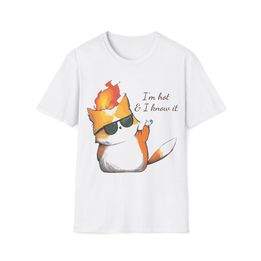 I'm Hot & I Know It" T-Shirt