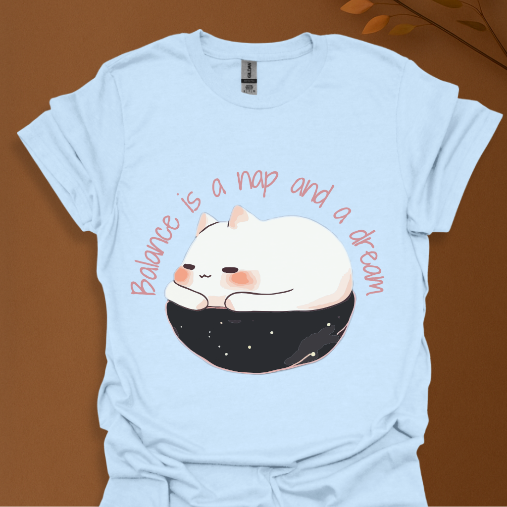 Balance Is a Nap and a Dream T-Shirt