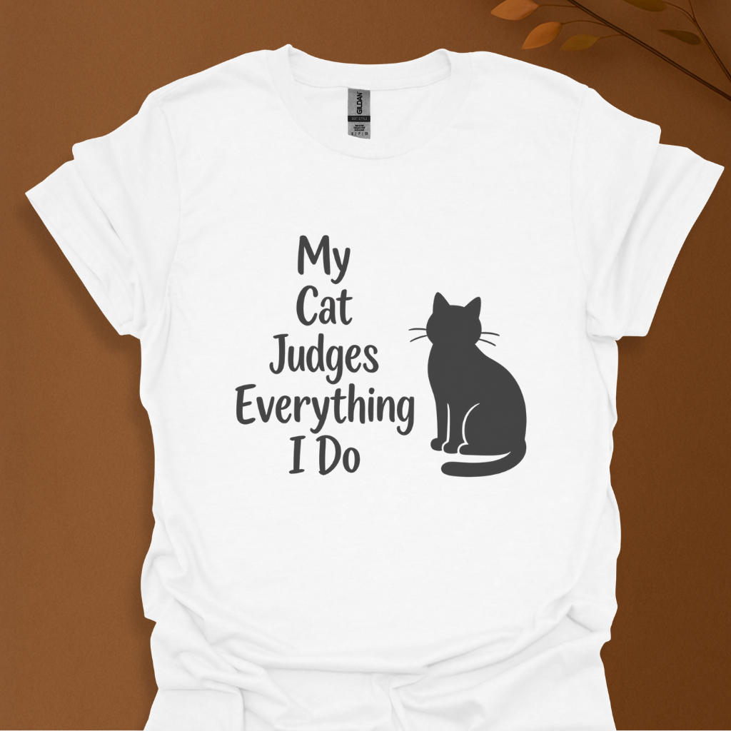 My Cat Judges Everything I Do T-Shirt — Funny Cat Lover Tee