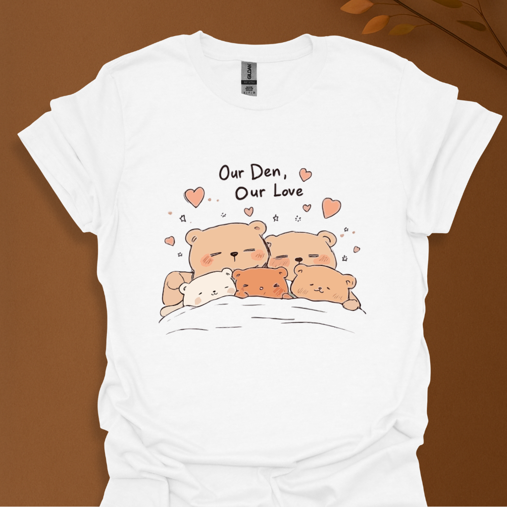 Our Den, Our Love T-Shirt