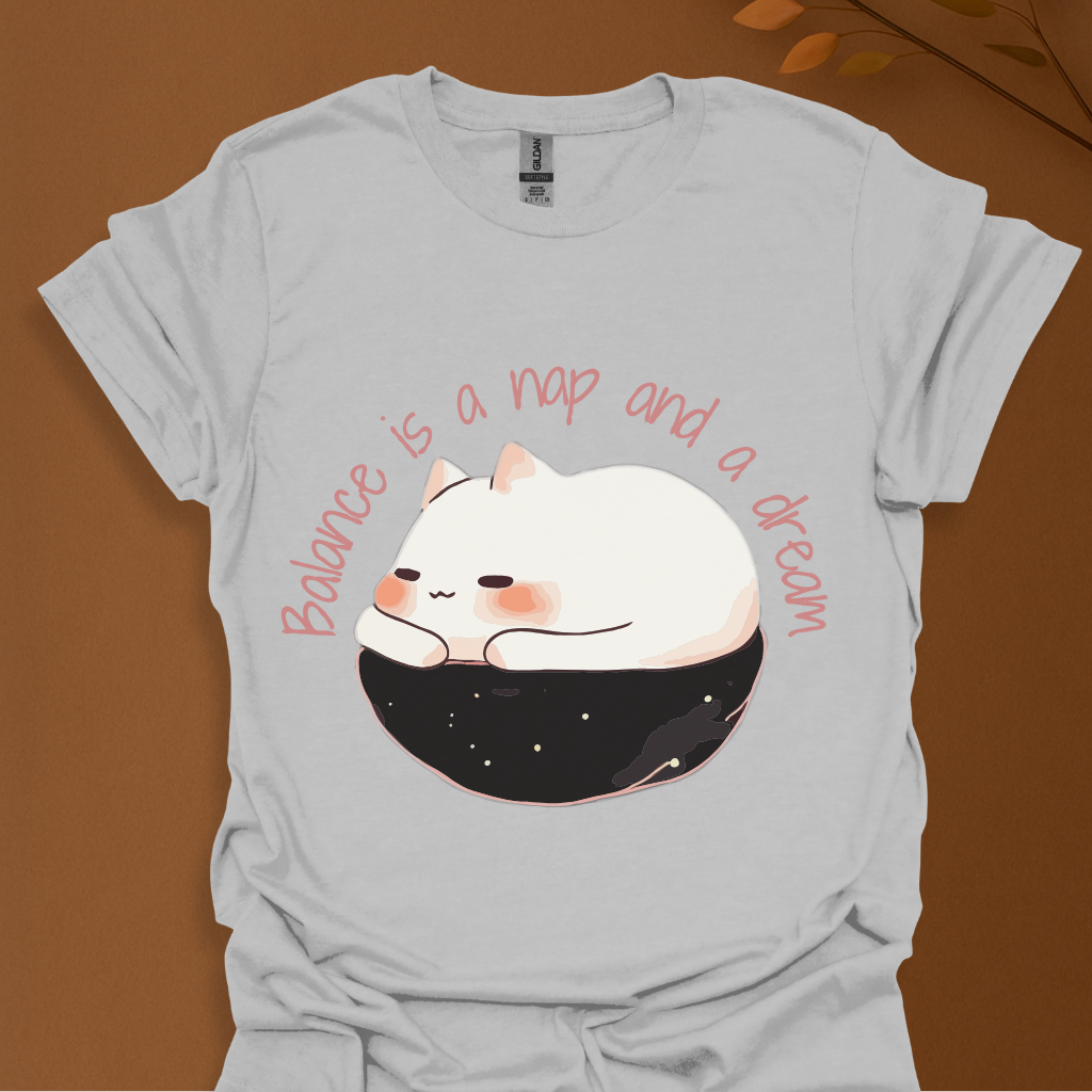 Balance Is a Nap and a Dream T-Shirt