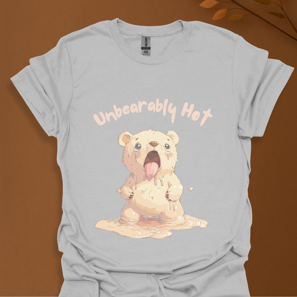 Unbearably Hot T-Shirt