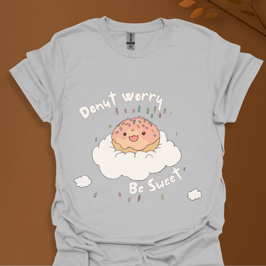 Donut Worry Be Sweet T-Shirt