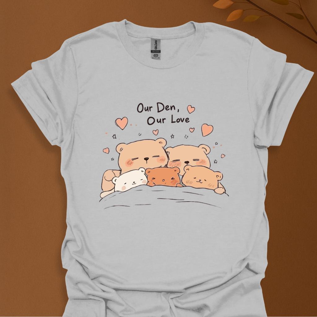Our Den, Our Love T-Shirt