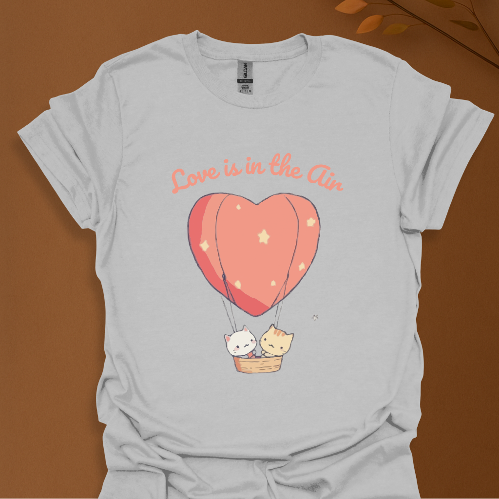Love is in the Air T-Shirt