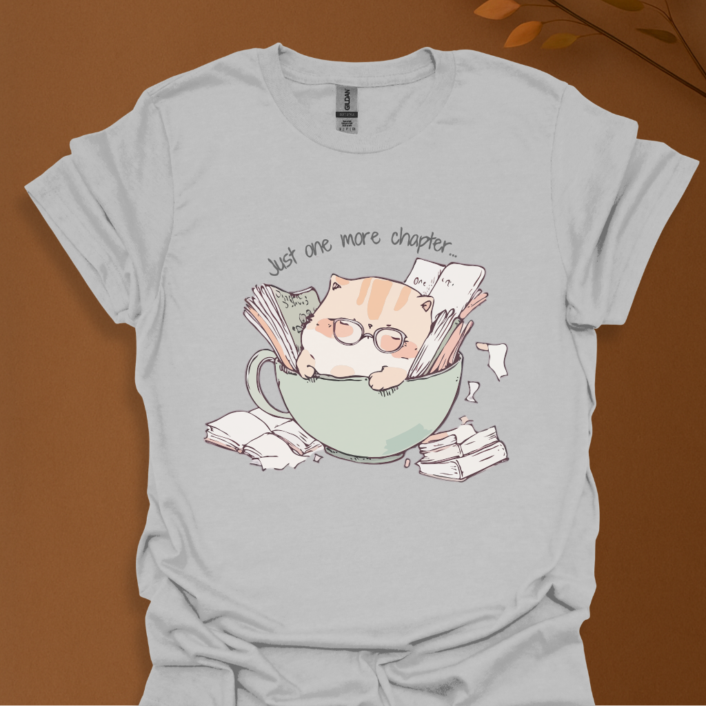 Just One More Chapter... T-Shirt