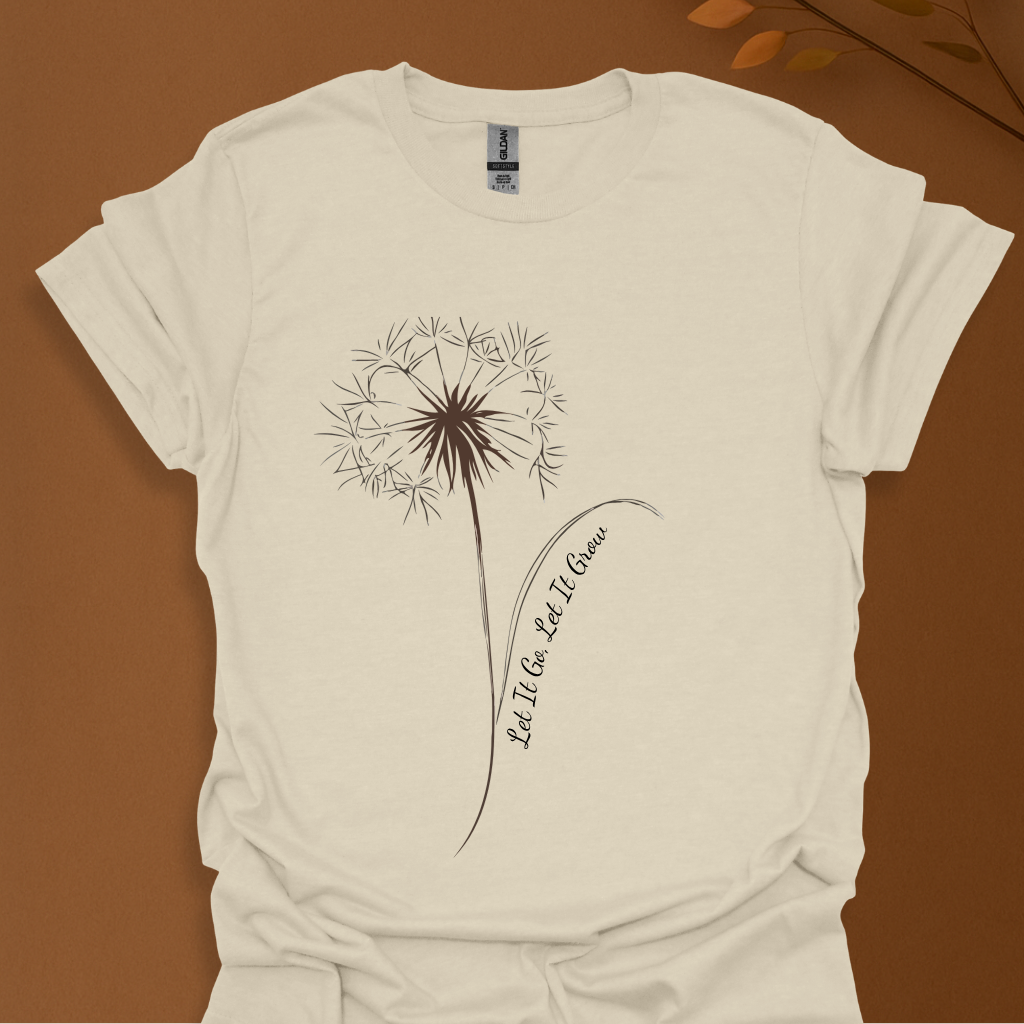 Let It Go, Let It Grow T-Shirt