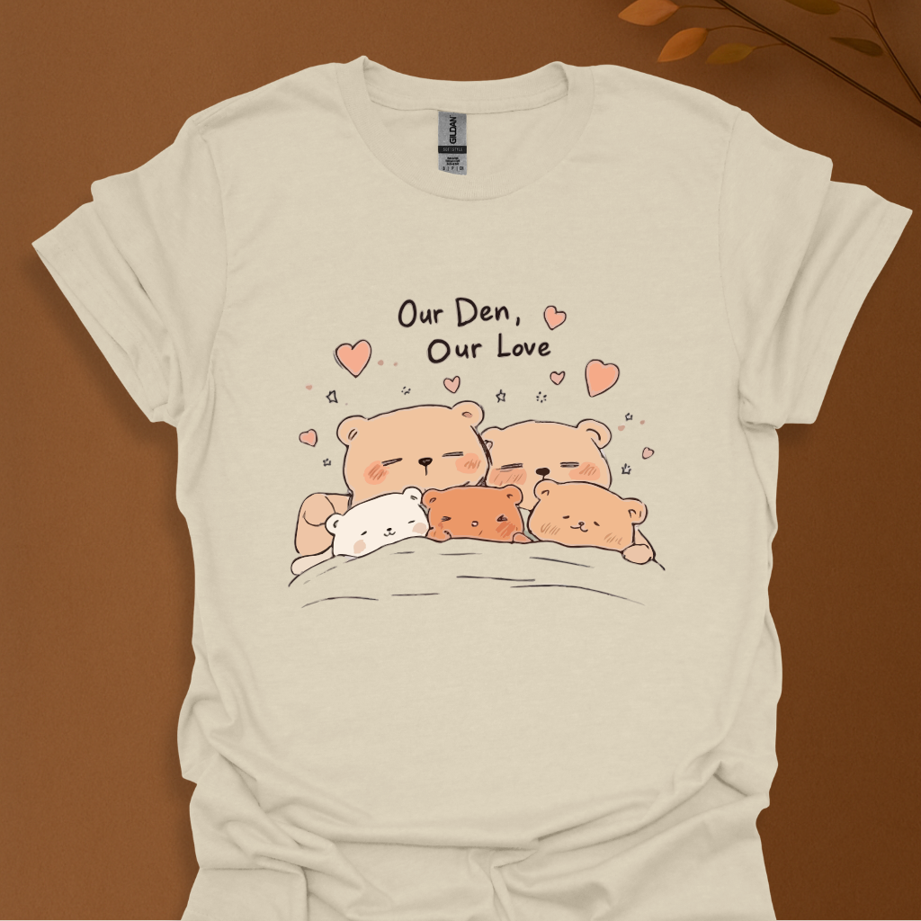 Our Den, Our Love T-Shirt