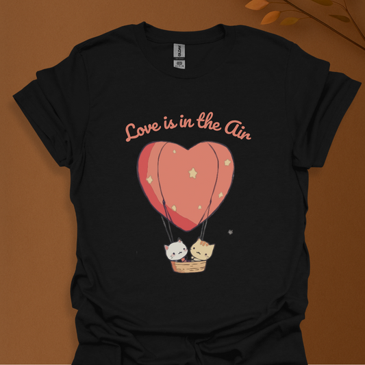Love is in the Air T-Shirt