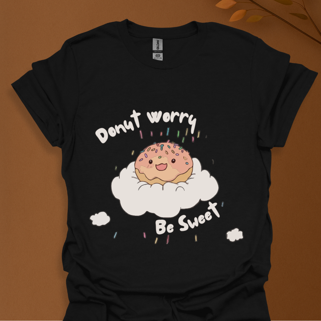 Donut Worry Be Sweet T-Shirt