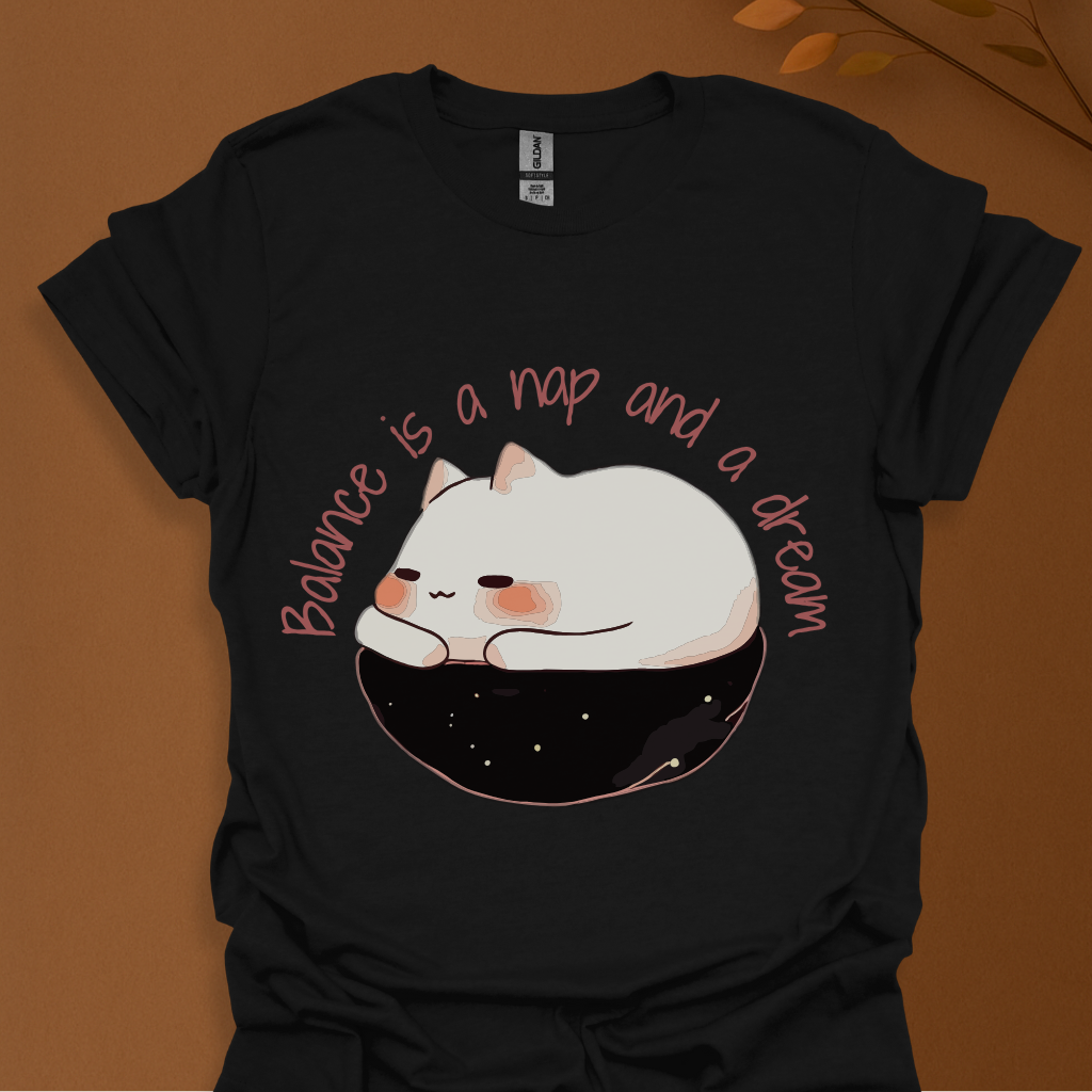Balance Is a Nap and a Dream T-Shirt