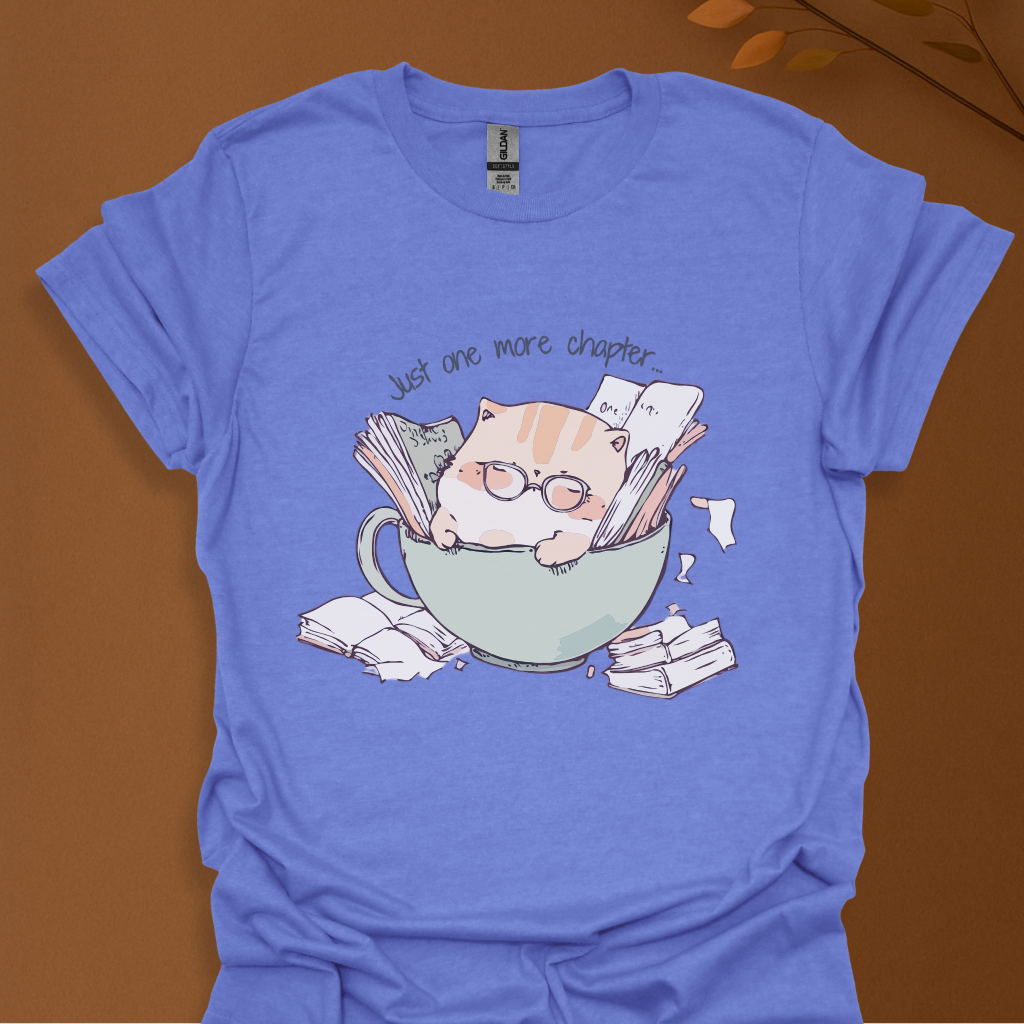 Just One More Chapter... T-Shirt